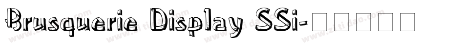 Brusquerie Display SSi字体转换